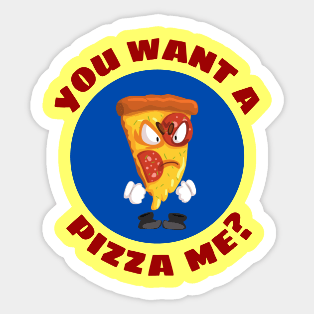 You Want A Pizza Me | Pizza Pun Sticker by Allthingspunny